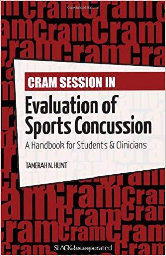 Cram Session in Evaluation of Sports Concussion A Handbook for
