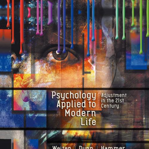 Psychology Applied to Modern Life_ Adjustment in the 21st Century, 12th ed_