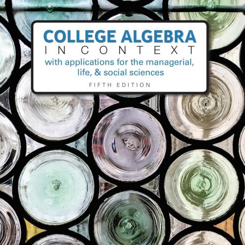College Algebra in Context_ With Applications for the Manageriafe, and Social Sciences - Ronald...