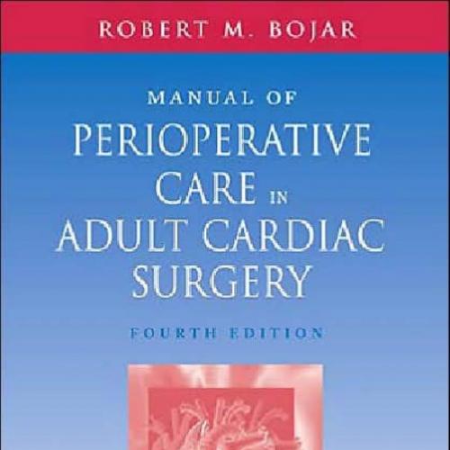 Manual Of Perioperative Care In Adult Cardiac Surgery, 4th Edition