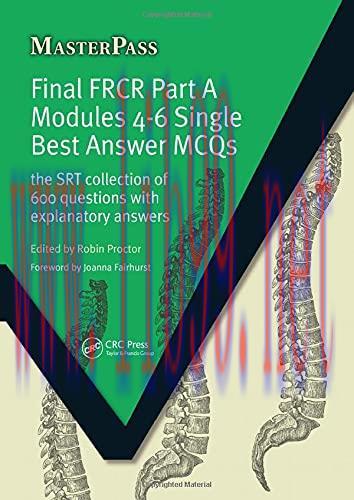 [AME]Final FRCR Part A Modules 4-6 Single Best Answer MCQS (The SRT Collection of 600 Questions...