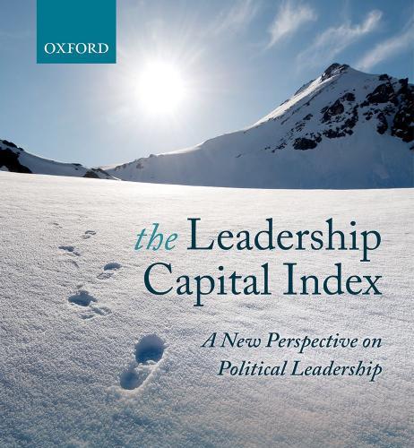 Leadership Capital Index A New Perspective on Political Leadership 0198783841, The