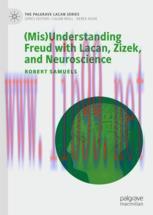 [PDF](Mis)Understanding Freud with Lacan, Zizek, and Neuroscience