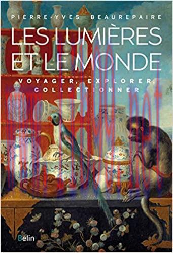 (PDF)Les Lumi&egrave;res et le Monde: Voyager, Explorer, Collectionner (Histoire) (French Edition)