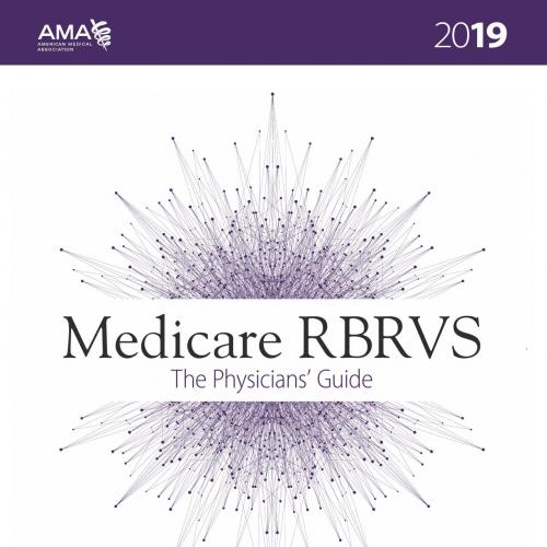 Physicians' Guide Medicare_ RBRVS 2019, The