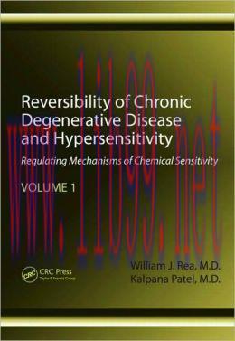 [AME]Reversibility of Chronic Degenerative Disease and Hypersensitivity, Volume 1: Regulating M...