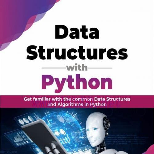 [FOX-Ebook]Data Structures with Python: Get familiar with the common Data Structures and Algori...