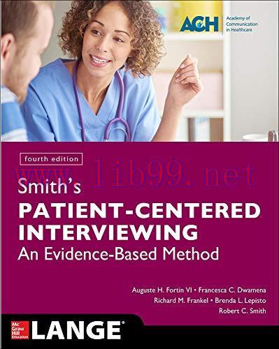 [AME]Smith's Patient Centered Interviewing: An Evidence-Based Method, Fourth Edition (Videos)