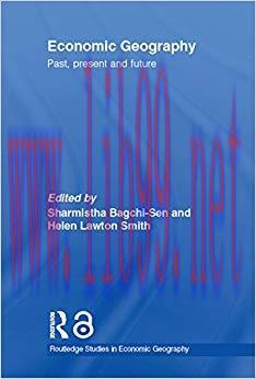 (PDF)Economic Geography: Past, Present and Future (Routledge Studies in Economic Geography) 1st...