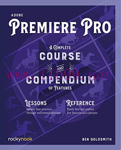 [FOX-Ebook]Adobe Premiere Pro: A Complete Course and Compendium of Features