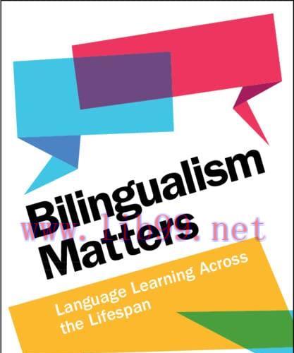 [FOX-Ebook]Bilingualism Matters: Language Learning Across the Lifespan