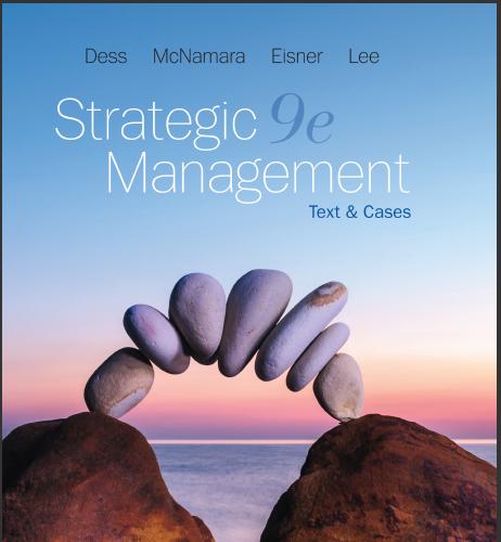 (IM)Strategic Management Text and Cases 9th Edition by Gregory Dess.zip