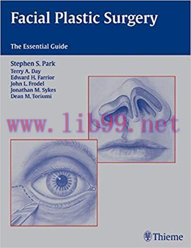 [PDF]Facial Plastic Surgery: The Essential Guide