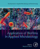 [PDF]Application of Biofilms in Applied Microbiology