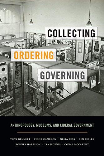 (PDF)Collecting, Ordering, Governing Anthropology, Museums, and Liberal Government