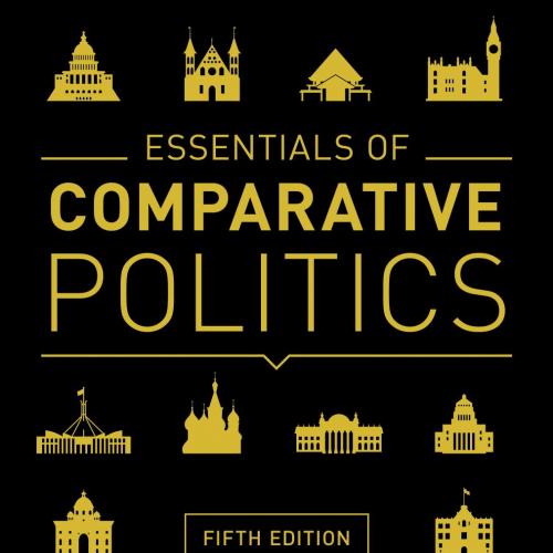 Essentials of Comparative Politics 5th Edition by Patrick H. O'Neil - Patrick H. O'Neil