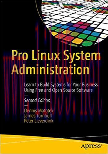 Pro Linux System Administration: Learn to Build Systems for Your Business Using Free and Open S...