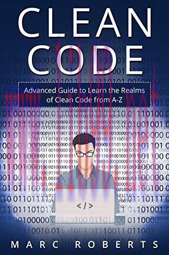 [FOX-Ebook]Clean Code: Advanced Guide to Learn the Realms of Clean Code from_ A-Z