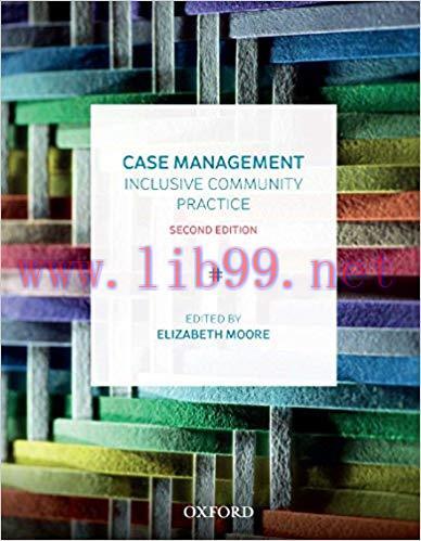 [PDF]Case Management Inclusive Community Practice 2nd Edition [ELIZABETH MOORE]
