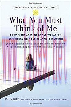 (PDF)What You Must Think of Me: A Firsthand Account of One Teenager&rsquo;s Experience with Social An...