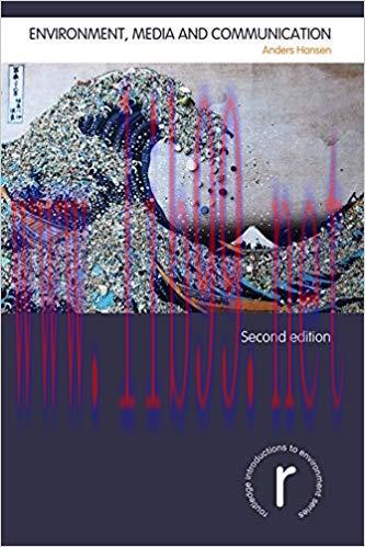 Environment, Media and Communication (Routledge Introductions to Environment: Environment and S...