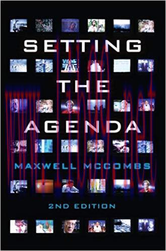 Setting the Agenda: Mass Media and Public Opinion 2nd Edition,