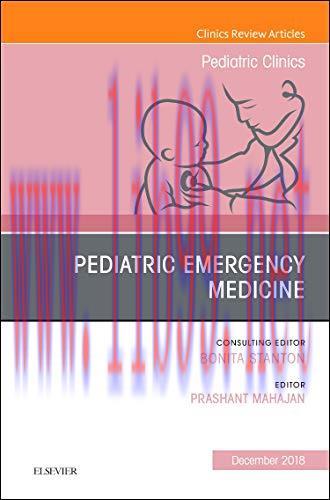 [AME]Pediatric Emergency Medicine, An Issue of Pediatric Clinics of North America (Volume 65-6)...
