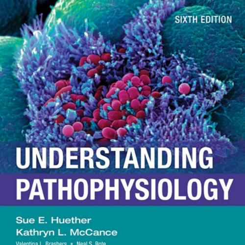 Understanding Pathophysiology 6th - Sue E. Huether & Kathryn L. McCance