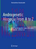 [PDF]Androgenetic Alopecia From_ A to Z: Vol.3 Hair Restoration Surgery, Alternative Treatments...