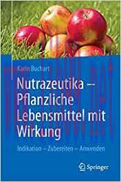 [AME]Nutrazeutika - Pflanzliche Lebensmittel mit Wirkung: Indikation – Zubereiten – Anwenden (E...