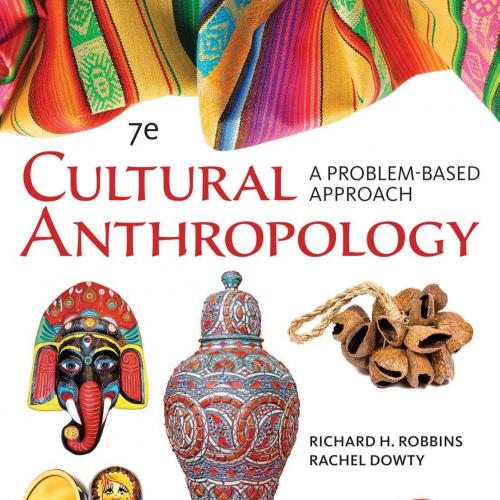 Cengage Advantage Books_ Cultural Anthropology_ A Problem-Based Approach, 7th ed_