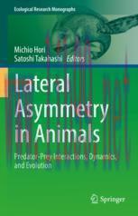 [PDF]Lateral Asymmetry in Animals: Predator-Prey Interactions, Dynamics, and Evolution