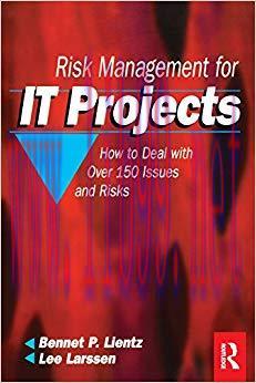 (PDF)Risk Management for IT Projects: How to Deal with Over 150 Issues and Risks 1st Edition