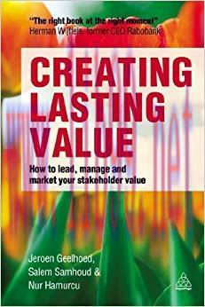 (PDF)Creating Lasting Value: How to Lead, Manage and Market Your Stakeholder Value 1st Edition