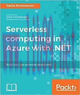 Serverless computing in Azure with .NET: Build, test, and automate deployment 1st Edition,