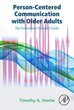 [AME]Person-Centered Communication with Older Adults: The Professional Provider&rsquo;s Guide