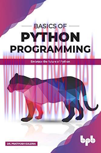 [FOX-Ebook]Basics of Python Programming: Embrace the Future of Python