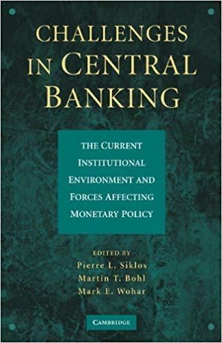 (PDF)Challenges in Central Banking The Current Institutional Environment and Forces Affecting M...