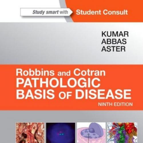 Robbins and Cotran Pathologic Basis of Disease,9th Edition