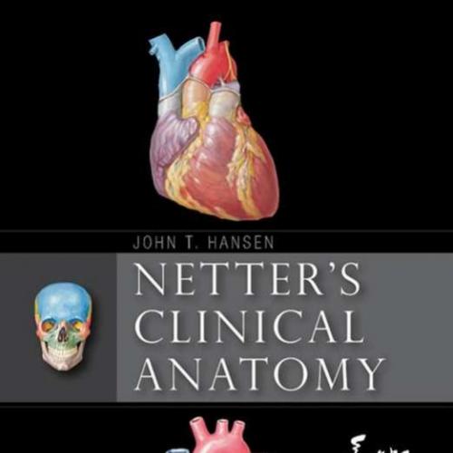 Netter''s Clinical Anatomy, 4th Edition - Hansen, John T_