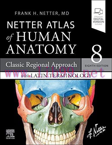 [AME]Netter Atlas of Human Anatomy: Classic Regional Approach with Latin Terminology, 8th Editi...