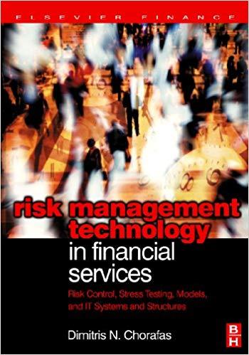 (PDF)Risk Management Technology in Financial Services Risk Control, Stress Testing, Models, and...
