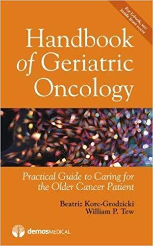 Handbook of Geriatric Oncology 1st Edition