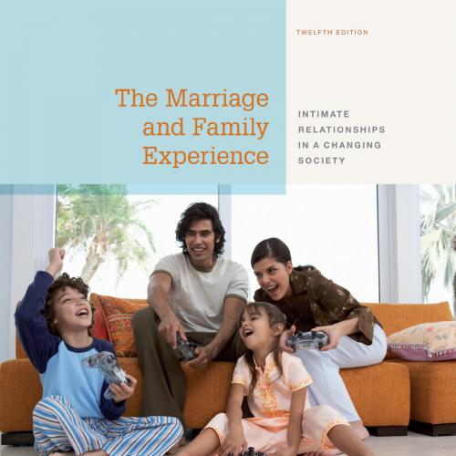 Marriage and Family Experience_ Intimate Relationships in a Changing Society, The-Bryan Strong ...