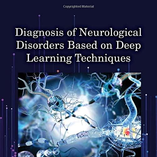 Diagnosis of Neurological Disorders based on Deep Learning Techniques