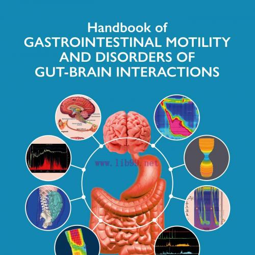 [AME]Handbook of Gastrointestinal Motility and Disorders of Gut-Brain Interactions, 2nd Edition...