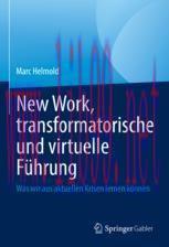 [PDF]New Work, transformatorische und virtuelle F&uuml;hrung: Was wir aus aktuellen Krisen lernen k&ouml;...