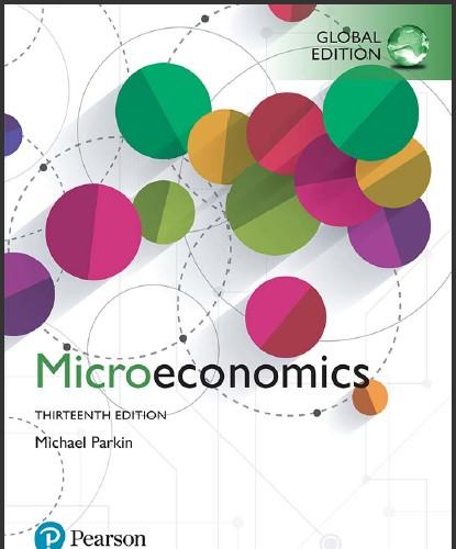 （SM）Microeconomics, Global Edition 13th Edition by Michael Parkin.zip