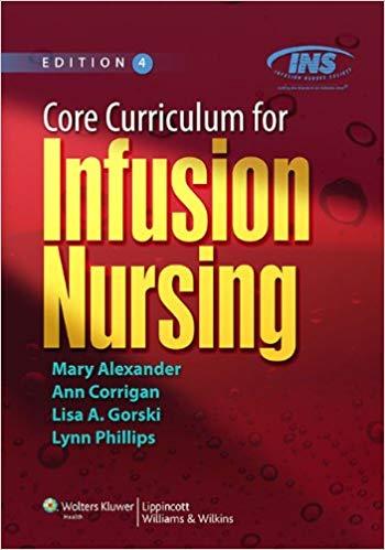 Core Curriculum for Infusion Nursing, 4th Edition