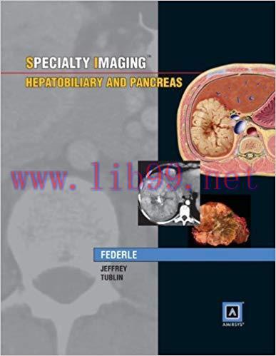 [CHM]Specialty Imaging - Hepatobiliary and Pancreas, 1st Edition